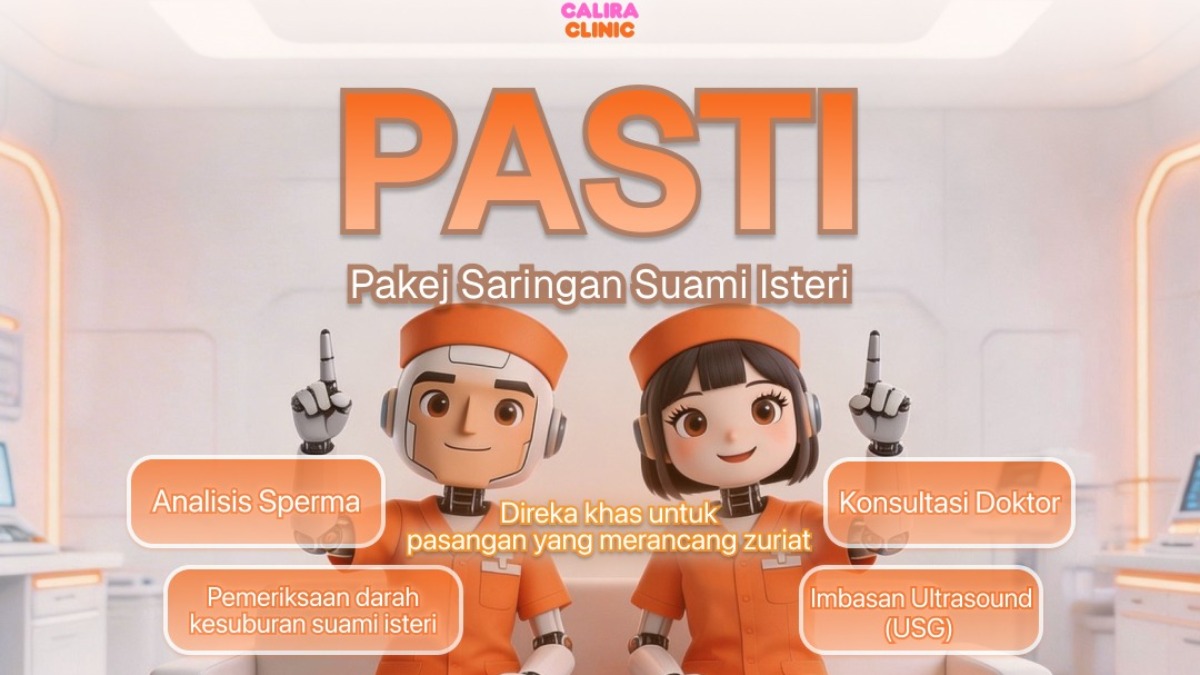 Calira Clinic - Care That Inspires Life - Susah Nak Hamil? Maybe Ini Masa Untuk Buat Pemeriksaan Kesuburan